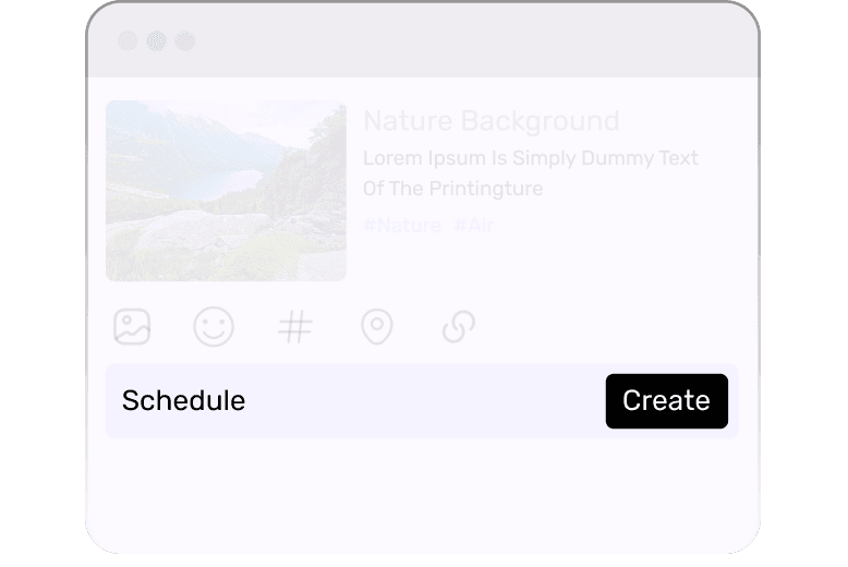 Create & Schedule Content Create & Schedule Content
