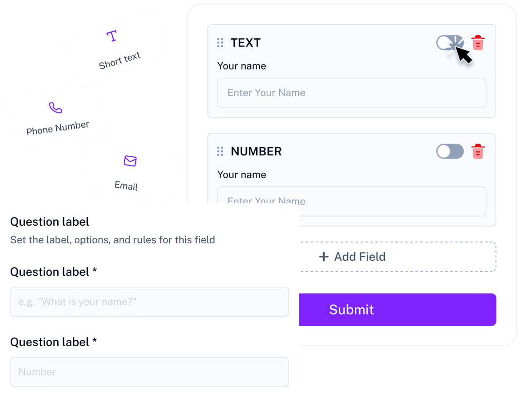 Build Forms with Smart Fields Drag-and-drop form builder with text, email, phone, and number fields plus validation settings.